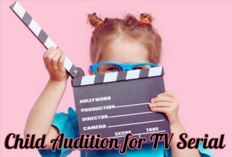 Child Audition for TV Serial